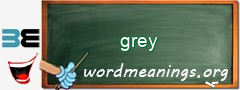 WordMeaning blackboard for grey